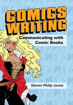 Paperback Comics Writing: Communicating with Comic Books Book