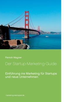 Paperback Der Startup-Marketing-Guide [German] Book