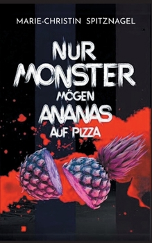 Paperback Nur Monster mögen Ananas auf Pizza [German] Book