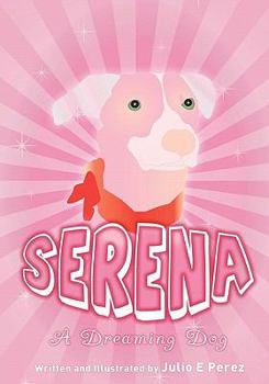 Paperback Serena: A Dreaming Dog Book