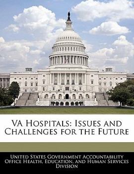 Paperback Va Hospitals: Issues and Challenges for the Future Book