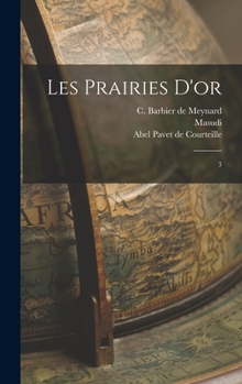 Les Prairies D'Or, Volume 3...