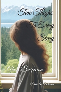 Paperback Two Thighs To Every Story: Above Suspicion Book