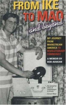 Paperback From Ike to Mao and Beyond: My Journey from Mainstream America to Revolutionary Communist Book