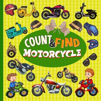 Paperback Count & Find Motorcycle: A Fun Motorcycle Picture Puzzle Book for Kids Filled with Colorful Activities Like Counting, Spot the Differences, Maz Book