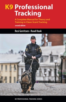 Paperback K9 Professional Tracking: A Complete Manual for Theory and Training in Clean-Scent Tracking Book