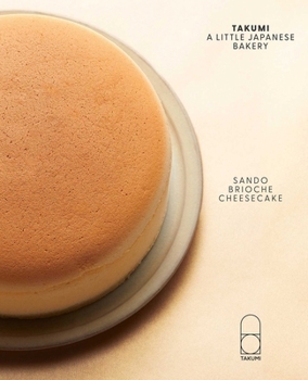 Hardcover Takumi: A Little Japanese Bakery Book