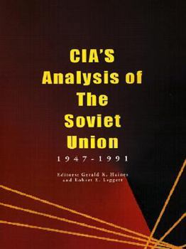 CIA's Analysis of the Soviet Union: 1947-1991