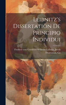 Hardcover Leibnitz's Dissertation de Principio Individui Book