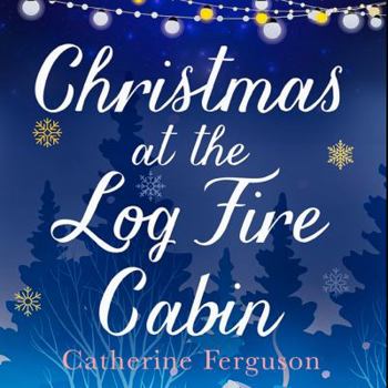 Paperback Christmas At The Log Fire Cabin Book