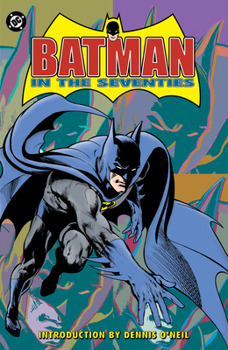 Paperback Batman in the Seventies (New Edition) Book