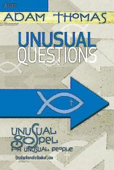 Paperback Unusual Questions Leader Guide: Unusual Gospel for Unusual People - Studies from the Book of John Book