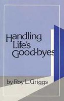 Paperback Handling Life's Good-Byes Book