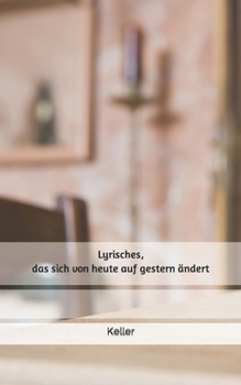 Paperback Lyrisches, das sich von heute auf gestern ändert [German] Book