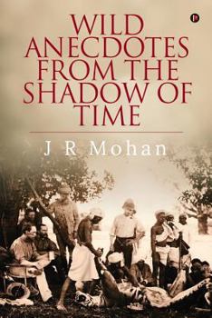 Paperback Wild Anecdotes from the Shadow of Time Book