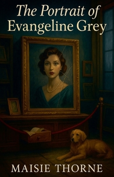 Paperback The Portrait of Evangeline Grey Book