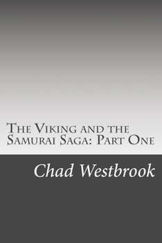 Paperback The Viking and the Samurai Saga: Part One Book