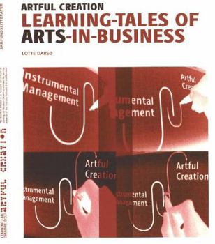 Paperback Artful Creation: Learning-Tales of Arts-In-Business Book