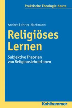 Paperback Religioses Lernen: Subjektive Theorien Von Religionslehrerinnen [German] Book