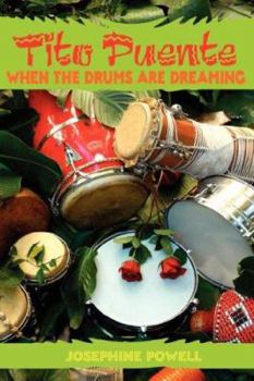 Hardcover Tito Puente: When the Drums Are Dreaming Book