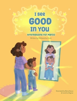 Hardcover I See Good in You: Affirmations for Marco Book