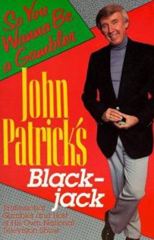 Paperback John Patrick's Blackjack: So You Wanna Be a Gambler' Book