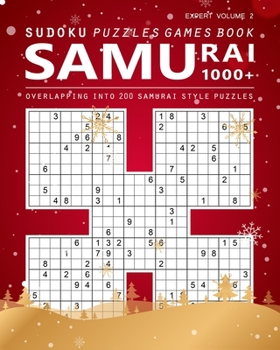 Paperback Samurai Sudoku Puzzle Levels Expert: Samurai Games Brain Health 1000 Puzzle Book Overlapping into 200 Samurai Style Puzzles Book for Adults (Winter Co Book