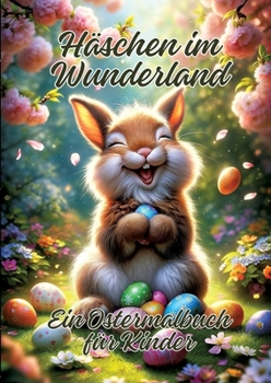 Paperback Häschen im Wunderland: Ein Ostermalbuch für Kinder [German] Book