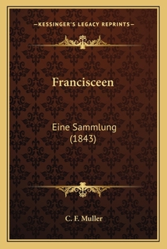 Paperback Francisceen: Eine Sammlung (1843) [German] Book
