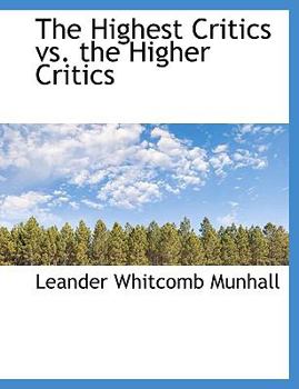 Paperback The Highest Critics vs. the Higher Critics [Large Print] Book
