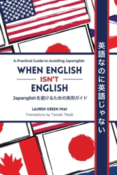 Paperback When English Isn't English: A Practical Guide to Avoiding Japanglish Book