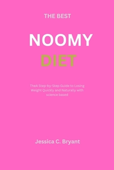 Paperback The best Noomy diet: A Step-by-Step Guide to Losing Weight Quickly and Naturally with science based Book