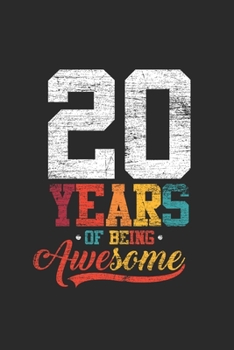 Paperback 20 Years Of Being Awesome: Graph Ruled Notebook - Journal for Birthday Gift Idea and Anniversay Gift Idea Book