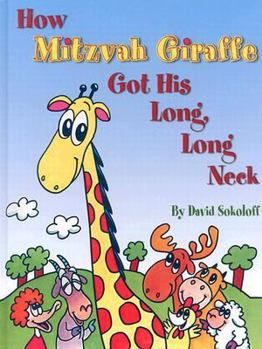 Hardcover How Mitzvah Giraffe Got His Long, Long Neck Book