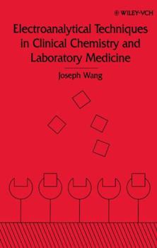 Hardcover Electroanalytical Techniques in Clinical Chemistry and Laboratory Medicine Book
