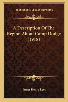 Paperback A Description Of The Region About Camp Dodge (1918) Book