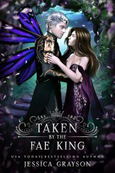 Paperback Taken by the Fae King (Of Fate and Kings) Book