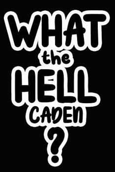 Paperback What the Hell Caden?: College Ruled Composition Book