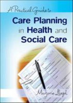 Paperback A Practical Guide to Care Planning in Health and Social Care Book