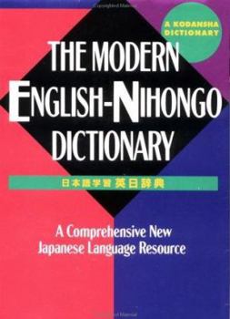 Paperback The Modern English-Nihongo Dictionary: A Comprehensive New Japanese Language Resource Book
