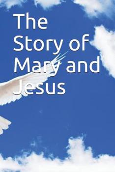 Paperback The Story of Mary and Jesus Book