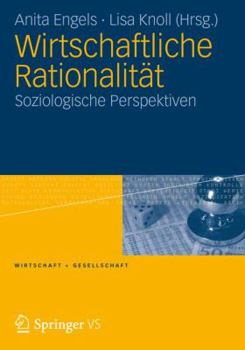 Paperback Wirtschaftliche Rationalität: Soziologische Perspektiven [German] Book