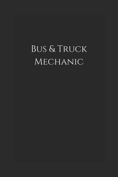 Bus & Truck Mechanic: Notebook