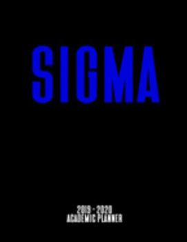 Sigma 2019 - 2020 Academic Planner: An 18-Month Weekly Calendar for Phi Beta Sigma Frats - July 2019 - December 2020