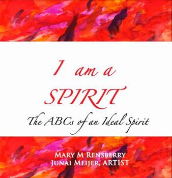 Paperback I am a Spirit: The ABCs of an Ideal Spirit Book