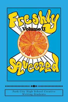 Paperback Freshly Squeezed Volume II Book