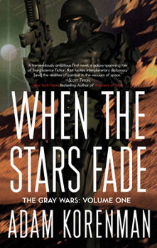 When the Stars Fade - Book #1 of the Gray Wars