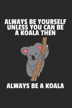 Koala Notizbuch: Koala Notizbuch für Liebhaber / Notizheft / Notizblock A5 (6x9in) Dotted Notebook / Punkteraster / 120 gepunktete Seiten (German Edition)