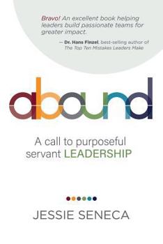 Paperback Abound: A Call to Purposeful Servant Leadership Book