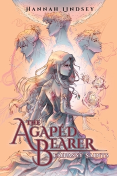 Paperback The Agapéd Bearer: Embassy Saints Book